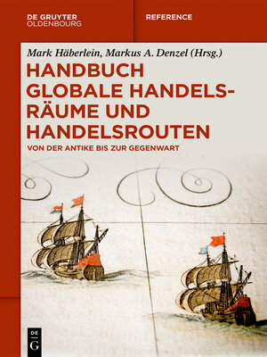 cover image of Handbuch globale Handelsräume und Handelsrouten